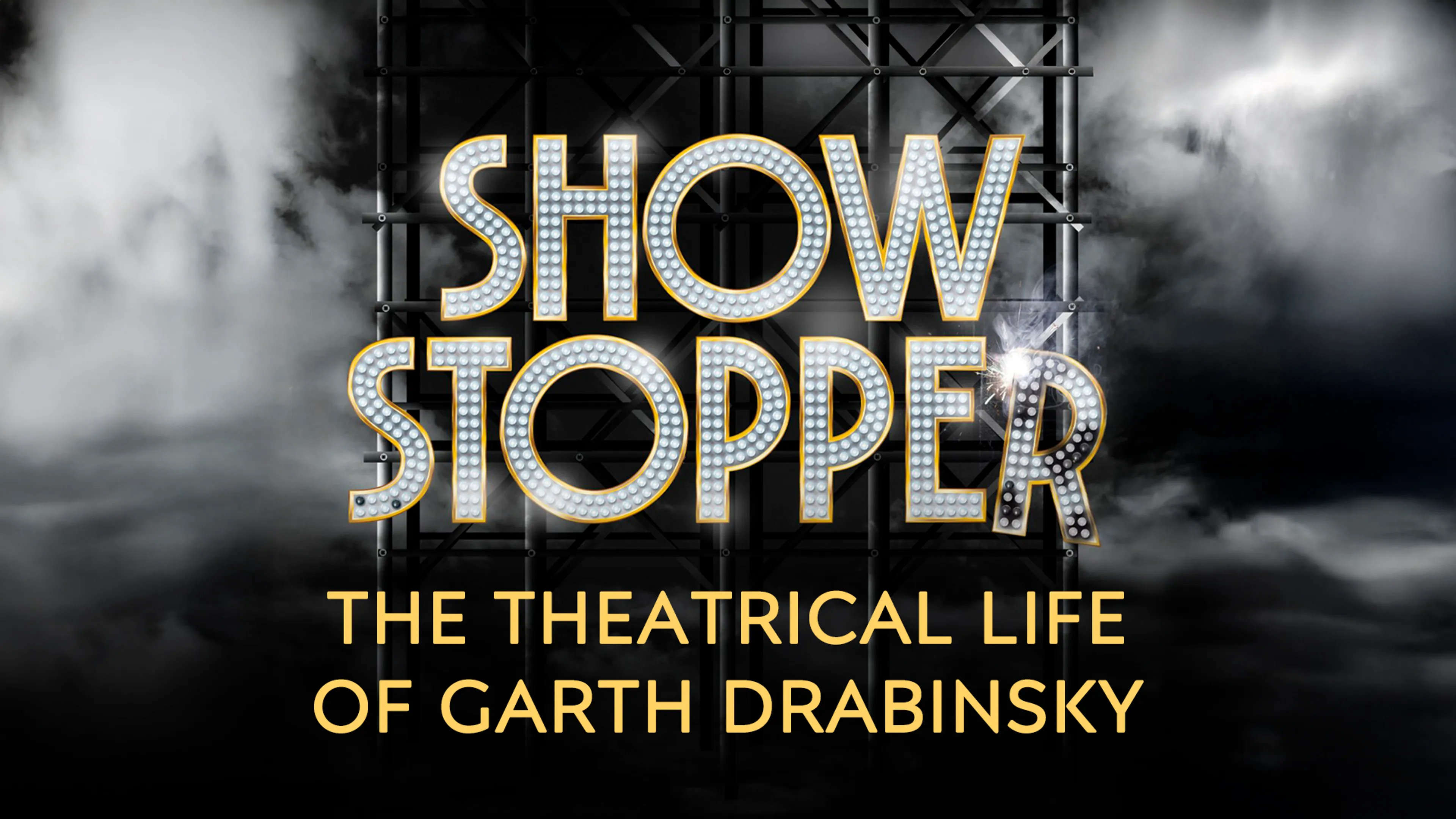 Showstopper: The Theatrical Life Of Garth Drabinsky poster